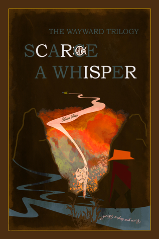 Scarce A Whisper (The Wayward, #1)