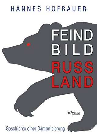 Feindbild Russland: Geschichte einer Dämonisierung (Edition Brennpunkt Osteuropa) (German Edition)