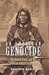 Book cover for An American Genocide: The United States and the California Indian Catastrophe, 1846–1873 (The Lamar Series in Western History)