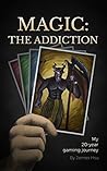 Magic: The Addict...