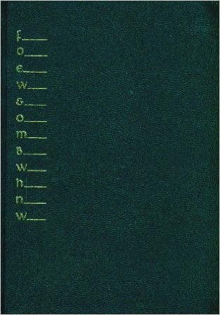Foew and Ombwhnw: A Grammar of the Mind and a Phenomenology of Love and a Science of the Arts As Seen by a Stalker of the Wild Mushroom