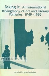 Faking It: An International Bibliography of Art and Literary Forgeries, 1949-1986 (Paperback)