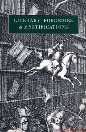 Literary Forgeries and Mystifications: An Exhibition, Thomas Fisher Rare Book Library, University of Toronto, June 18-August 29, 2003