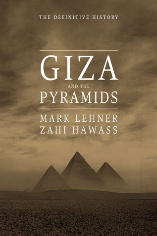 Giza and the Pyramids: The Definitive History (Hardcover)