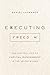 Executing Freedom by Daniel  LaChance