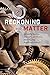 Reckoning with Matter: Calc...