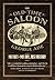The Old-Time Saloon: Not Wet - Not Dry, Just History