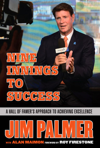 Nine Innings to Success: A Hall of Famer's Approach to Achieving Excellence (Hardcover)