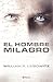 El hombre milagro (Spanish Edition)