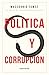 Política y corrupción (Spanish Edition)