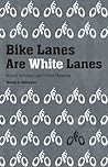 Bike Lanes Are Wh...