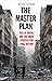 The Master Plan: ISIS, al-Q...