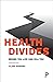 Health Divides: Where You L...