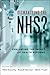 Dismantling the NHS? by Mark Exworthy