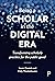 Being a Scholar in the Digi...