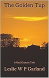 The Golden Tup by Leslie  Garland