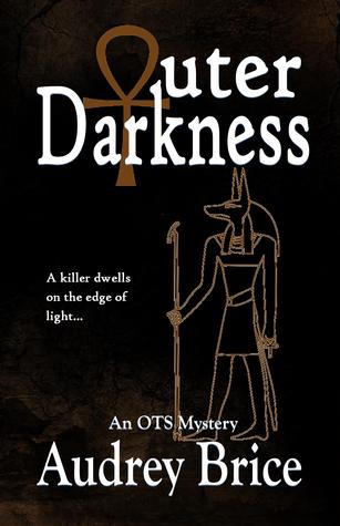 Outer Darkness (Ordo Templi Serpentis Mysteries, #1)