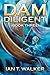 Dam Diligent: Book Two