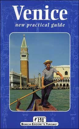 Venice: New Practical Guide Bonechi Travel Guides (Paperback)