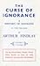 The Curse of Ignorance: a H...