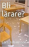 Bli lärare? (Swedish Edition)