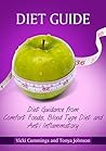 Diet Guide: Diet Guidance from Comfort Foods, Blood Type Diet and Anti Inflammatory