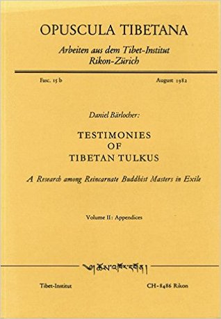 Testimonies of Tibetan Tulkus: A research among reincarnate Buddhist masters in exile (Opuscula Tibetana)