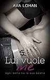 Lui vuole me by Ava Lohan
