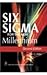 Six Sigma For The New Mille...