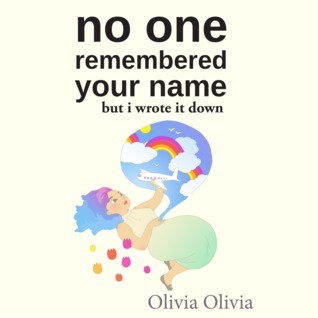 no one remembered your name but i wrote it down
