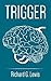 TRIGGER by Richard G. Lewis