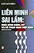 Liên Minh Sai Lầm: Ngô Đình Diệm, Mỹ Và Số Phận Nam Việt Nam