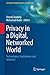 Privacy in a Digital, Networked World: Technologies, Implications and Solutions (Computer Communications and Networks)
