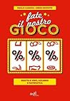 Fate il Nostro gioco