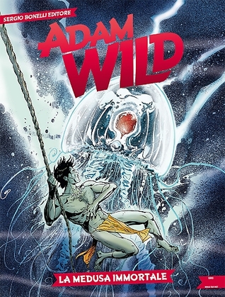 Adam Wild n. 21: La medusa immortale