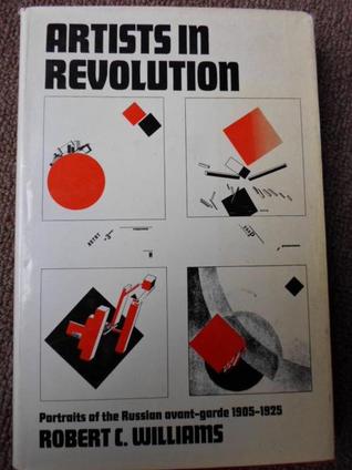 Artists in Revolution: Portraits of the Russian Avant-garde, 1905-25