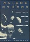 Aliens and Others: Science Fiction, Feminism and Postmodernism