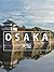 Top Two Osaka: An Osaka tra...