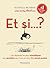 Et si ... ?