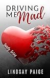 Driving Me Mad by Lindsay Paige