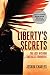 Liberty's Secrets: The Lost Wisdom of America's Founders