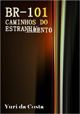 BR 101: caminhos do estranhamento