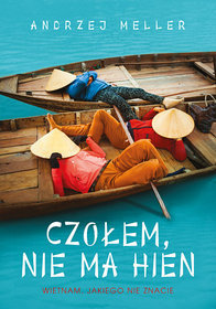 Czołem, nie ma hien. Wietnam, jakiego nie znacie (Paperback)