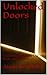 Unlocked Doors: Featuring R...