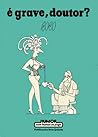 É Grave, Doutor? (Humor com Humor se Paga #5)