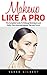 Makeup Like A Pro: The Comp...