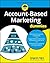 Account-Based Marketing For Dummies