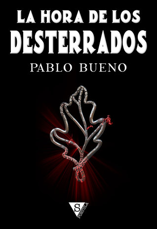Portada de La hora de los desterrados, de Pablo Bueno