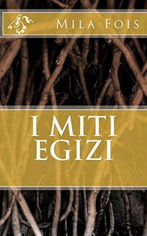 I Miti Egizi (Meet Myths) (Italian Edition)
