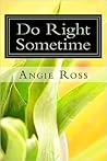 Do Right Sometime